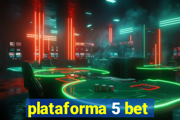 plataforma 5 bet